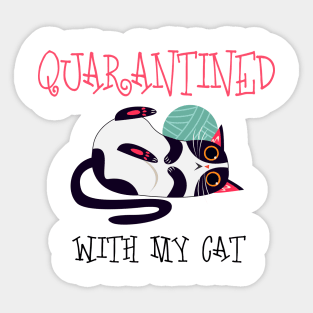 Quarantined With My Cat Sticker